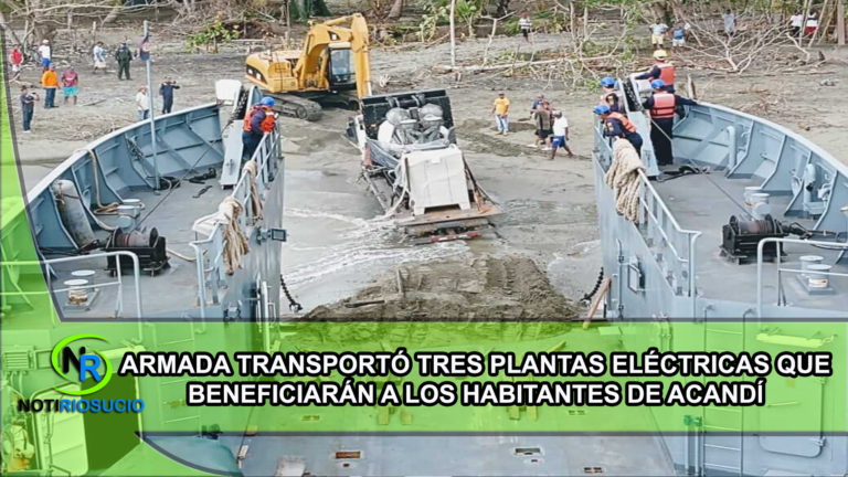 ARMADA DE COLOMBIA TRANSPORTÓ TRES PLANTAS ELÉCTRICAS QUE BENEFICIARÁN A LOS HABITANTES DE ACANDÍ.