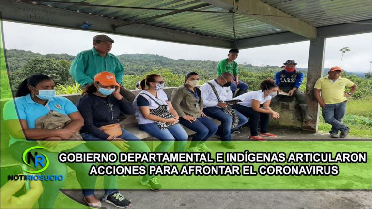 GOBIERNO DEPARTAMENTAL E INDÍGENAS ARTICULARON ACCIONES PARA AFRONTAR EL CORONAVIRUS.