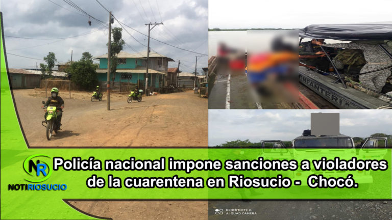 Policía nacional impone sanciones a violadores de la cuarentena en Riosucio – Chocó. Policía nacional impone sanciones a violadores de la cuarentena en Riosucio – Chocó.