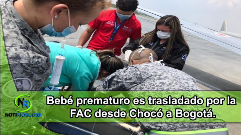 Bebé prematuro es trasladado por la FAC desde Chocó a Bogotá.