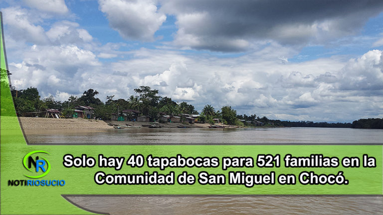 Solo hay 40 tapabocas para 521 familias en la comunidad San Miguel de Chocó.