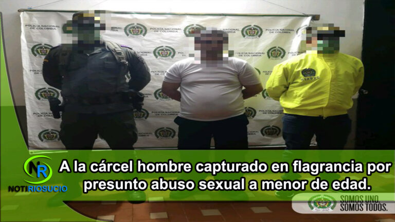 Fiscalía imputó cargos a un hombre señalado de abusar de una menor de 11 años, en Riosucio – Chocó. Juez de garantías lo envió a la cárcel.