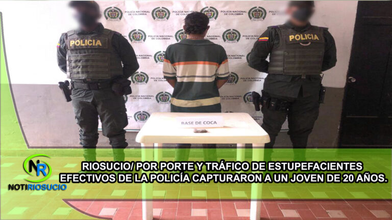 RIOSUCIO/ POR EL PRESUNTO DELITO DE PORTE Y TRÁFICO DE ESTUPEFACIENTES EFECTIVOS DE LA POLICÍA CAPTURARON A UN JOVEN DE 20 AÑOS.