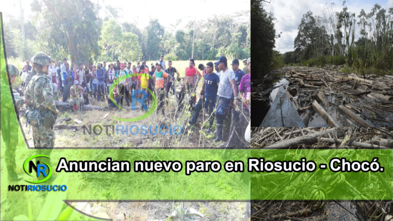 Anuncian nuevo paro en Riosucio – Chocó.