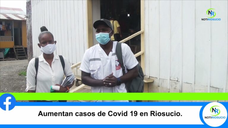 Aumentan casos de Covid 19 en el municipio de Riosucio – Chocó.