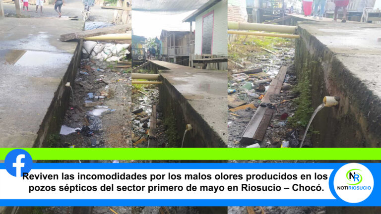 Reviven las incomodidades por los malos olores producidos en los pozos sépticos del sector primero de mayo en Riosucio – Chocó.