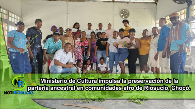 Ministerio de cultura impulsa la preservación de la partería ancestral en comunidades afro de Riosucio, Chocó.